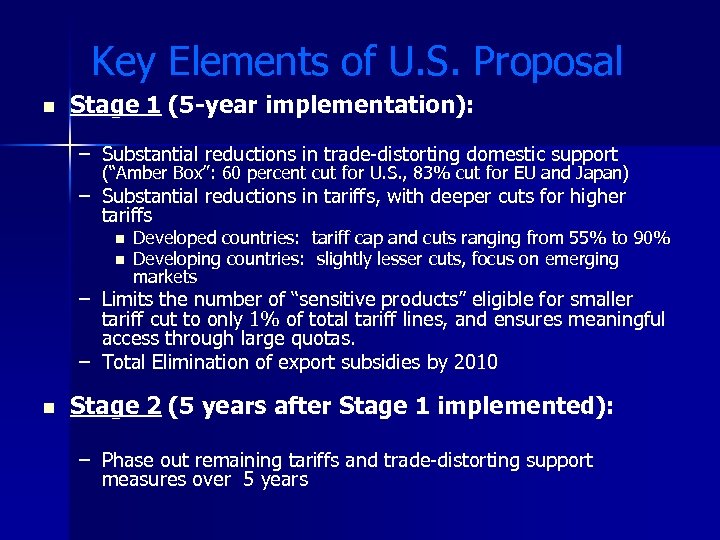 Key Elements of U. S. Proposal n Stage 1 (5 -year implementation): – Substantial