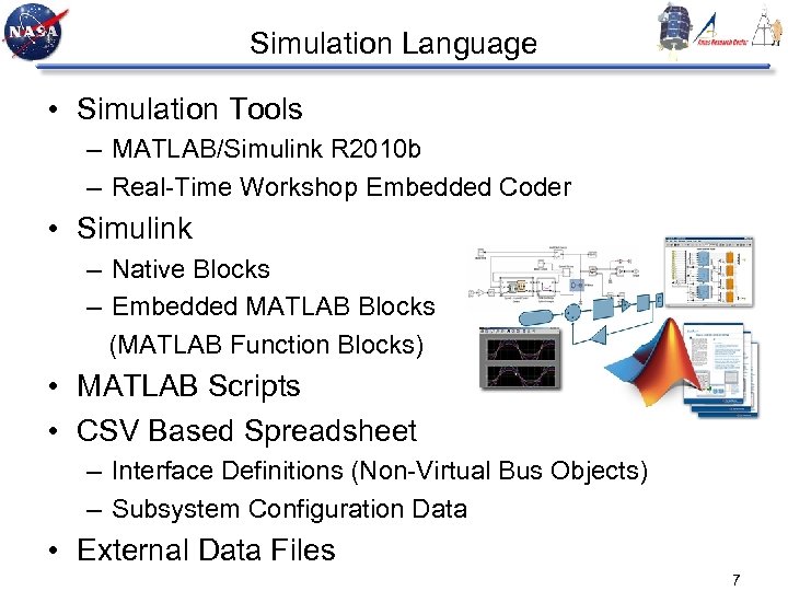 Simulation Language • Simulation Tools – MATLAB/Simulink R 2010 b – Real-Time Workshop Embedded