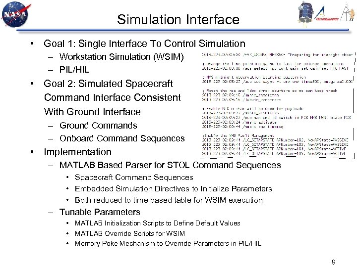 Simulation Interface • Goal 1: Single Interface To Control Simulation – Workstation Simulation (WSIM)