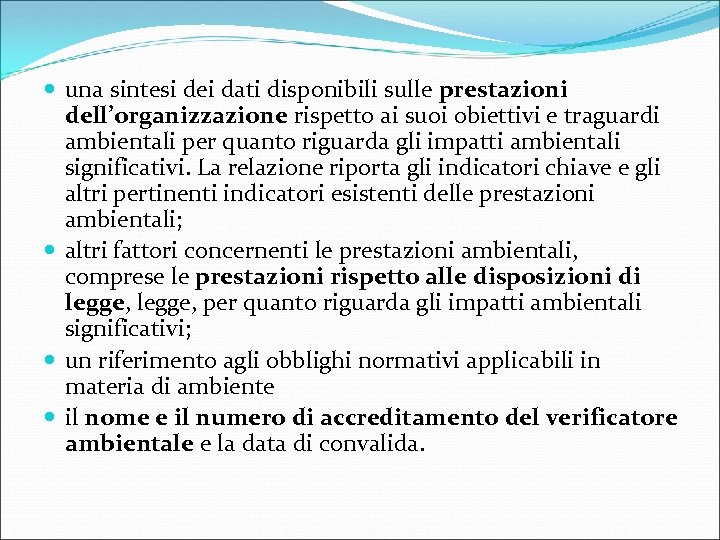  una sintesi dei dati disponibili sulle prestazioni dell’organizzazione rispetto ai suoi obiettivi e