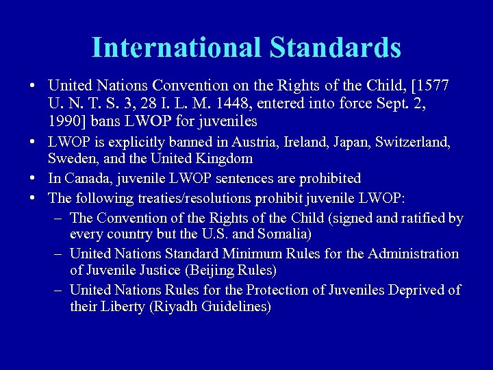 International Standards • United Nations Convention on the Rights of the Child, [1577 U.