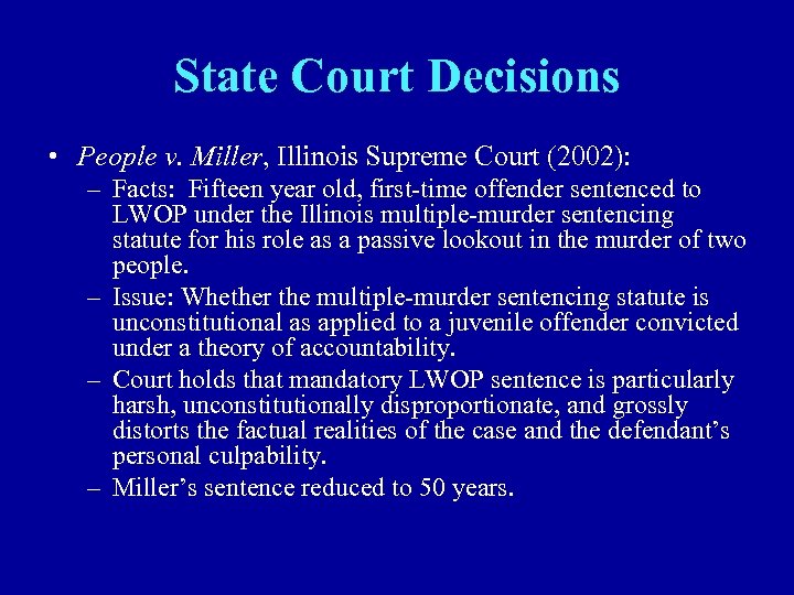 State Court Decisions • People v. Miller, Illinois Supreme Court (2002): – Facts: Fifteen