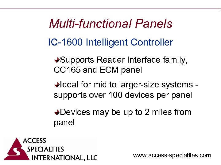 Multi-functional Panels IC-1600 Intelligent Controller Supports Reader Interface family, CC 165 and ECM panel