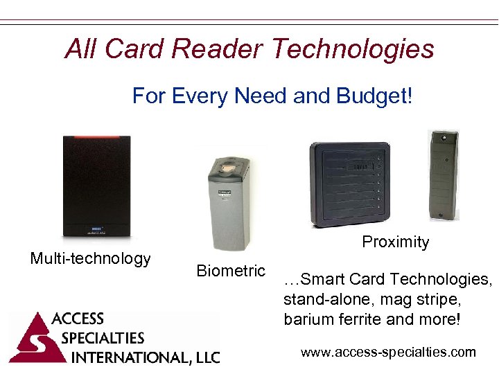 All Card Reader Technologies For Every Need and Budget! Multi-technology Proximity Biometric …Smart Card