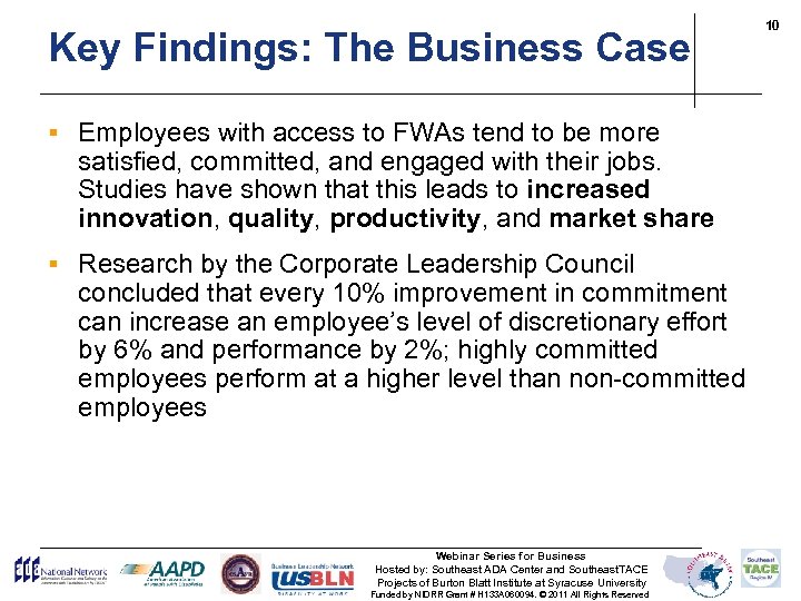 Key Findings: The Business Case § Employees with access to FWAs tend to be