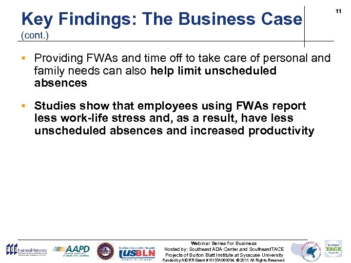 Key Findings: The Business Case (cont. ) § Providing FWAs and time off to