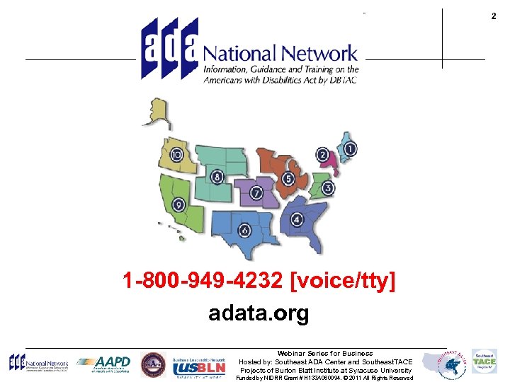 2 ADA National Network Centers 1 -800 -949 -4232 [voice/tty] adata. org Webinar Series