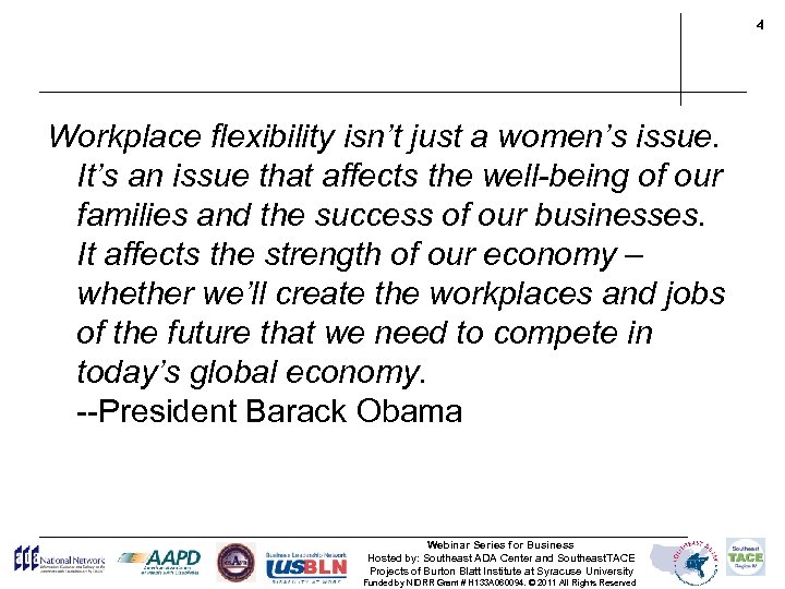 President Barack Obama Quote Workplace flexibility isn’t just a women’s issue. It’s an issue