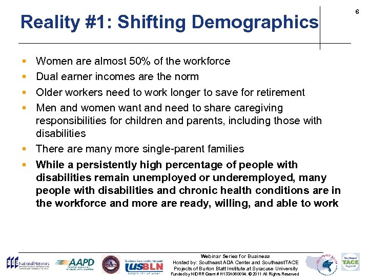 Reality #1: Shifting Demographics § Women are almost 50% of the workforce § Dual