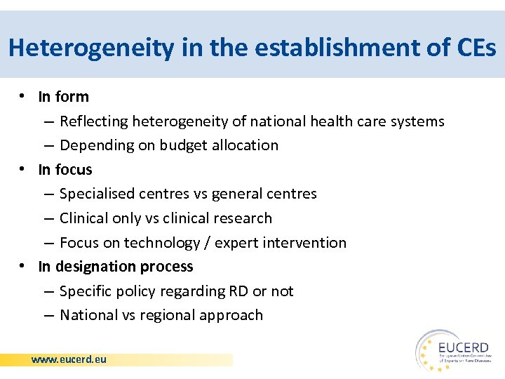 Heterogeneity in the establishment of CEs • In form – Reflecting heterogeneity of national