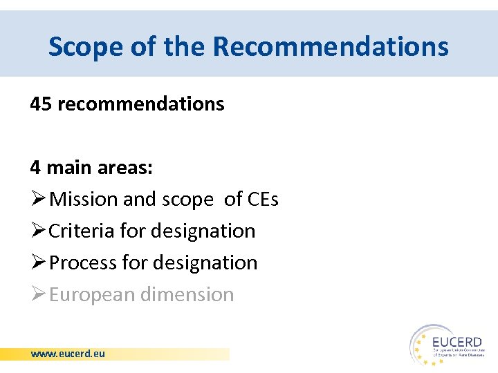 Scope of the Recommendations 45 recommendations 4 main areas: Ø Mission and scope of