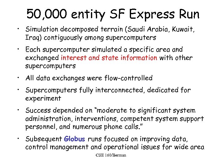 50, 000 entity SF Express Run • Simulation decomposed terrain (Saudi Arabia, Kuwait, Iraq)