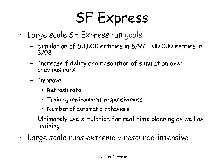 SF Express • Large scale SF Express run goals – Simulation of 50, 000