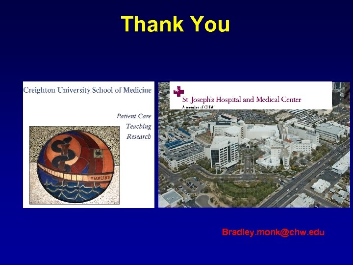 Thank You Bradley. monk@chw. edu 