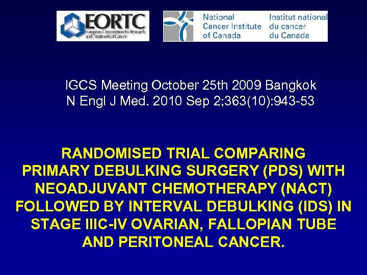 IGCS Meeting October 25 th 2009 Bangkok N Engl J Med. 2010 Sep 2;