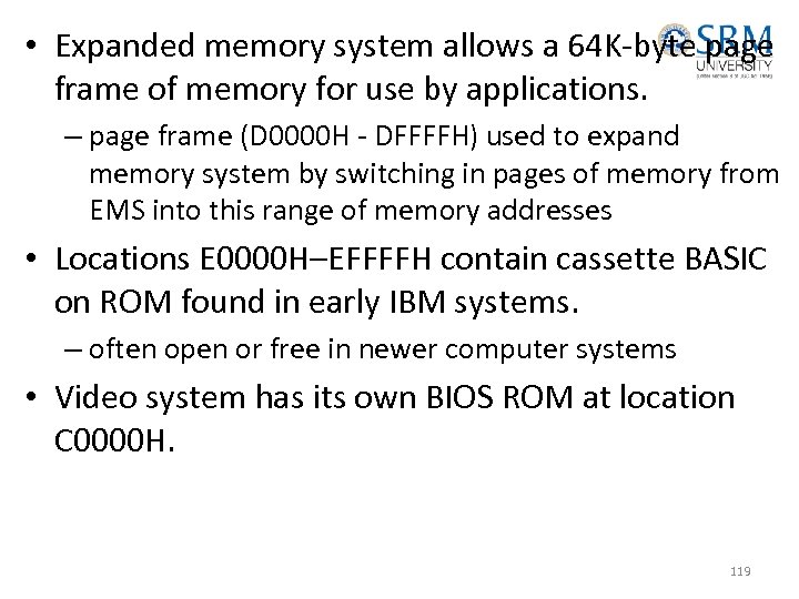  • Expanded memory system allows a 64 K-byte page frame of memory for