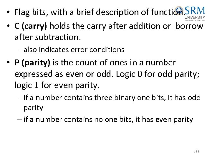  • Flag bits, with a brief description of function. • C (carry) holds