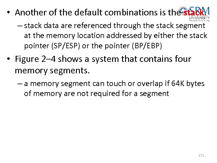  • Another of the default combinations is the stack. – stack data are