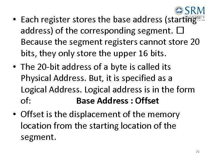  • Each register stores the base address (starting address) of the corresponding segment.