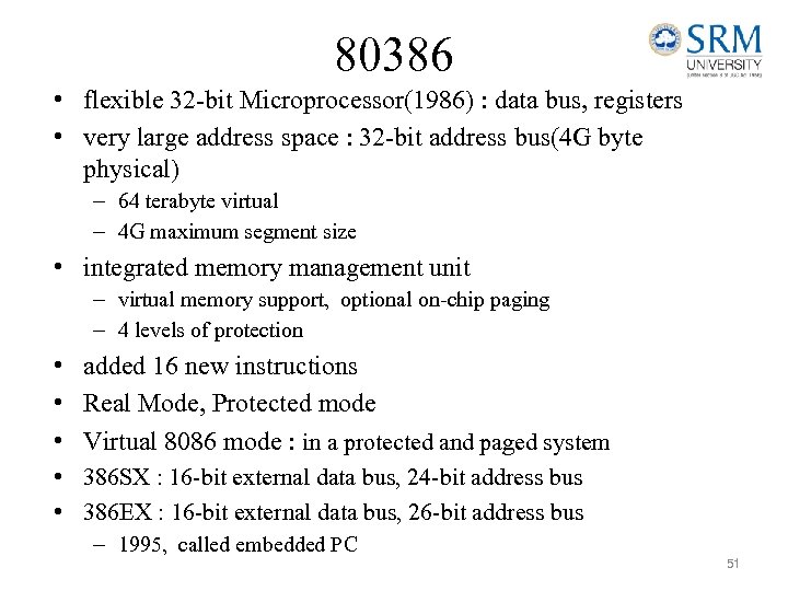 80386 • flexible 32 -bit Microprocessor(1986) : data bus, registers • very large address