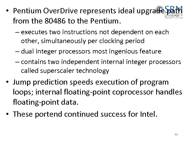  • Pentium Over. Drive represents ideal upgrade path from the 80486 to the