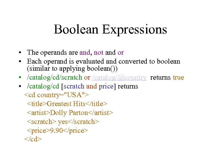 Boolean Expressions • The operands are and, not and or • Each operand is