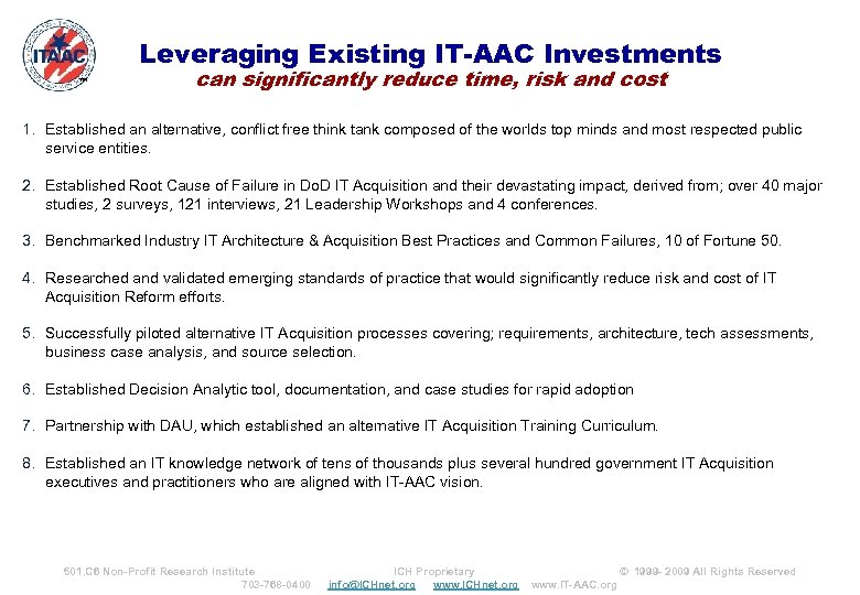 Leveraging Existing IT-AAC Investments ™ can significantly reduce time, risk and cost 1. Established