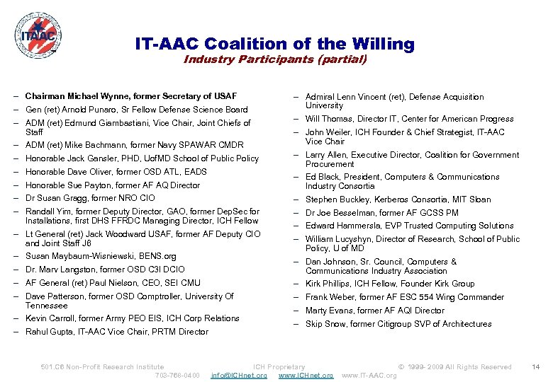 ™ IT-AAC Coalition of the Willing Industry Participants (partial) – Chairman Michael Wynne, former