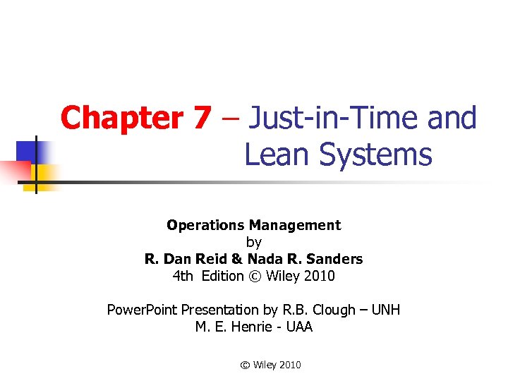 Chapter 7 – Just-in-Time and Lean Systems Operations Management by R. Dan Reid &