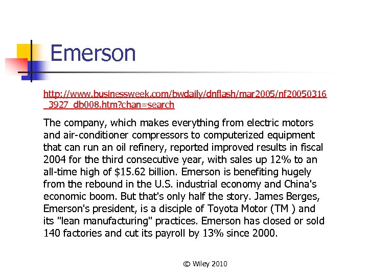 Emerson http: //www. businessweek. com/bwdaily/dnflash/mar 2005/nf 20050316 _3927_db 008. htm? chan=search The company, which