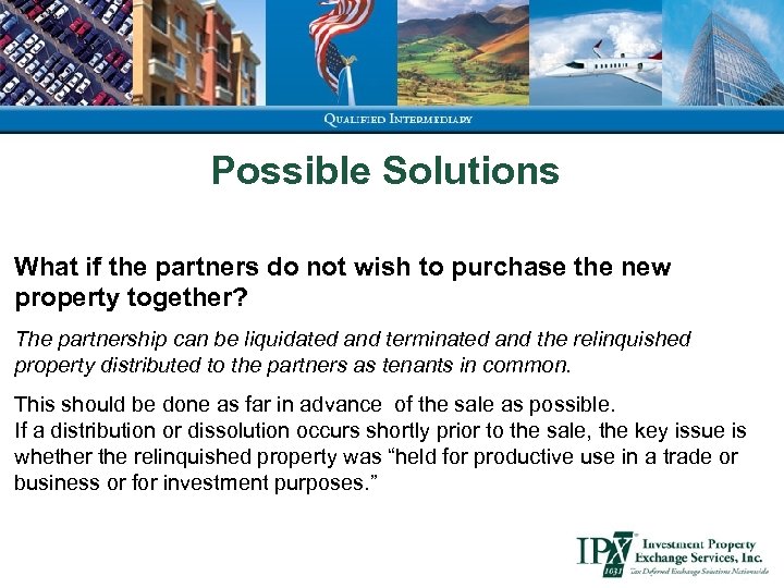 Possible Solutions What if the partners do not wish to purchase the new property