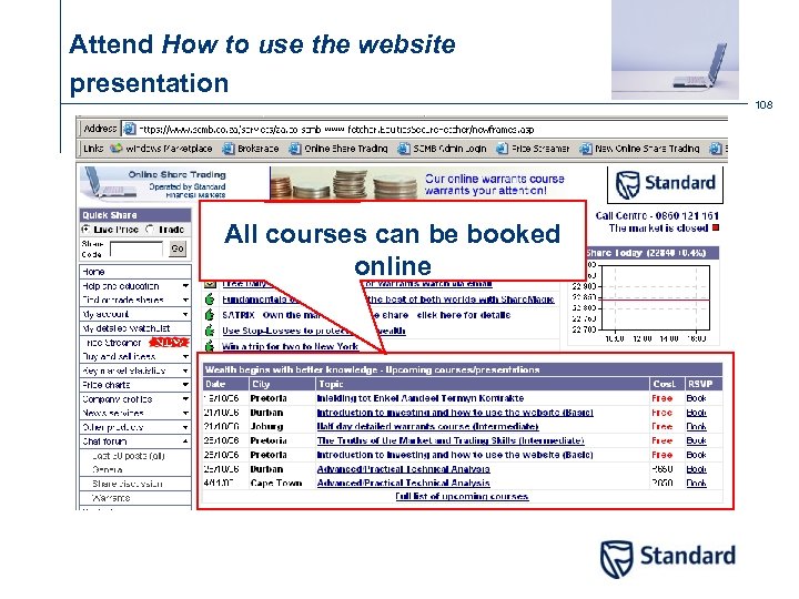 Attend How to use the website presentation 108 All courses can be booked online