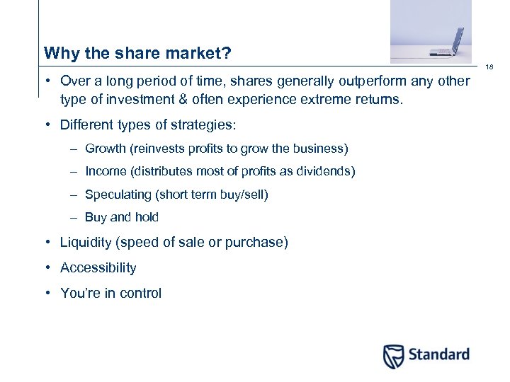 Why the share market? 18 • Over a long period of time, shares generally