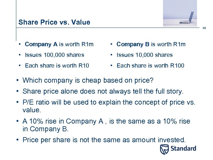 Share Price vs. Value 46 • Company A is worth R 1 m •