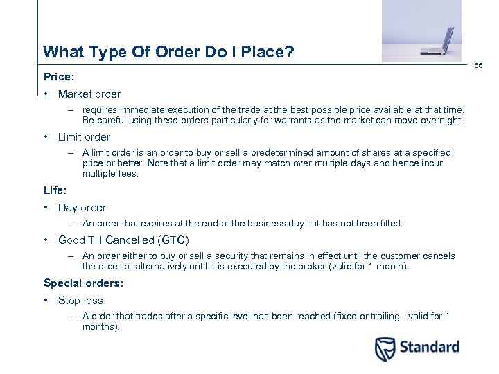 What Type Of Order Do I Place? 66 Price: • Market order – requires