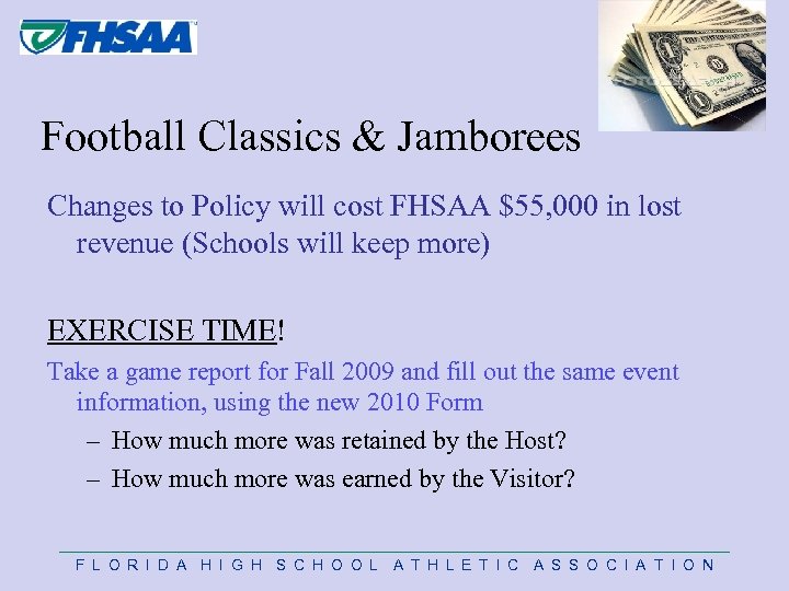Football Classics & Jamborees Changes to Policy will cost FHSAA $55, 000 in lost