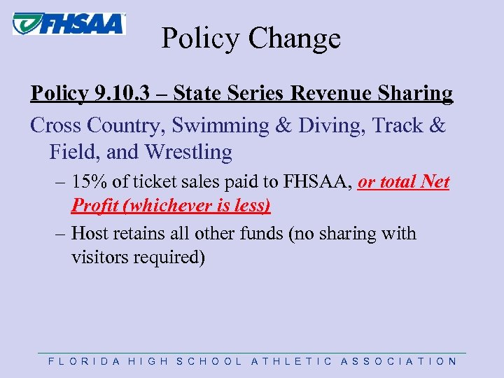  Policy Change Policy 9. 10. 3 – State Series Revenue Sharing Cross Country,
