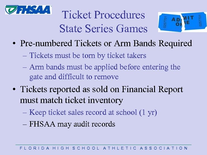 Ticket Procedures State Series Games • Pre-numbered Tickets or Arm Bands Required – Tickets