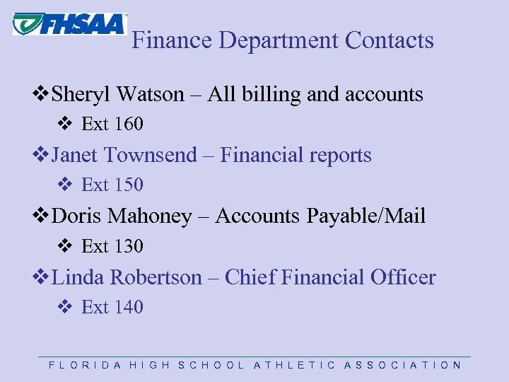  Finance Department Contacts v. Sheryl Watson – All billing and accounts v Ext