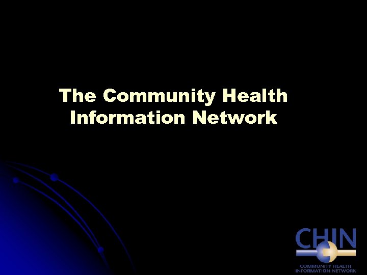 The Community Health Information Network 