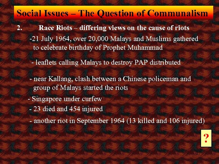 Social Issues – The Question of Communalism 2. Race Riots – differing views on