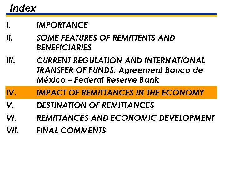 Index I. IMPORTANCE II. SOME FEATURES OF REMITTENTS AND BENEFICIARIES III. CURRENT REGULATION AND