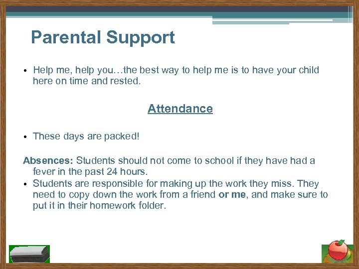 Parental Support • Help me, help you…the best way to help me is to
