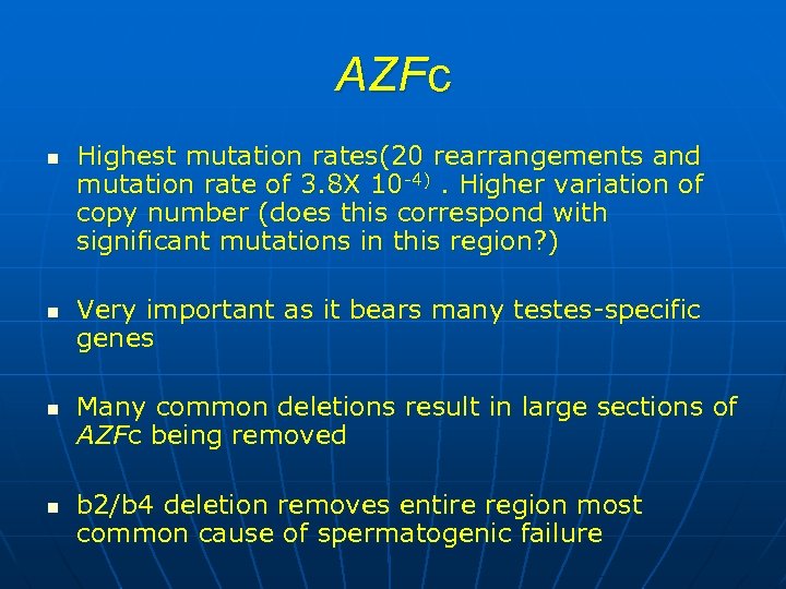 AZFc n n Highest mutation rates(20 rearrangements and mutation rate of 3. 8 X