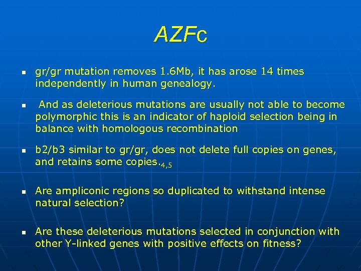 AZFc n n n gr/gr mutation removes 1. 6 Mb, it has arose 14