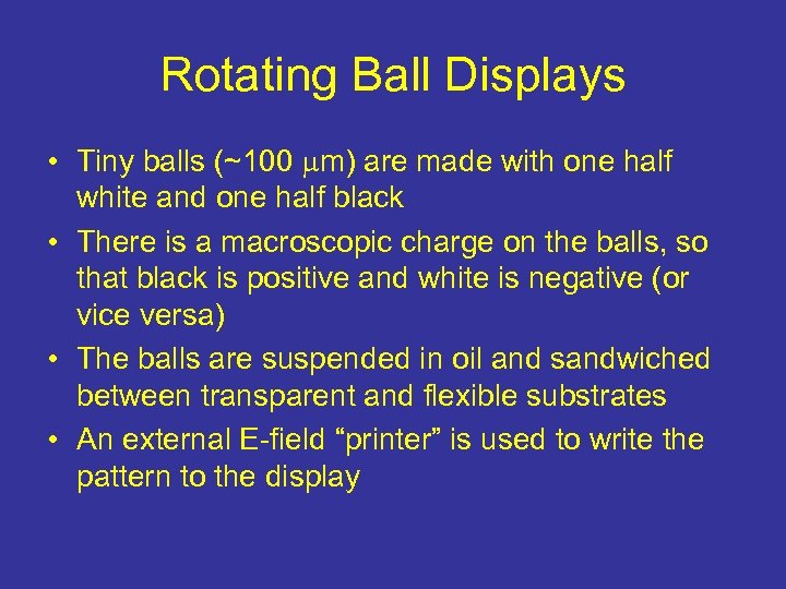 Rotating Ball Displays • Tiny balls (~100 m) are made with one half white