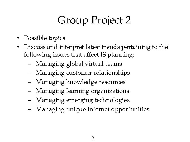 Group Project 2 • Possible topics • Discuss and interpret latest trends pertaining to