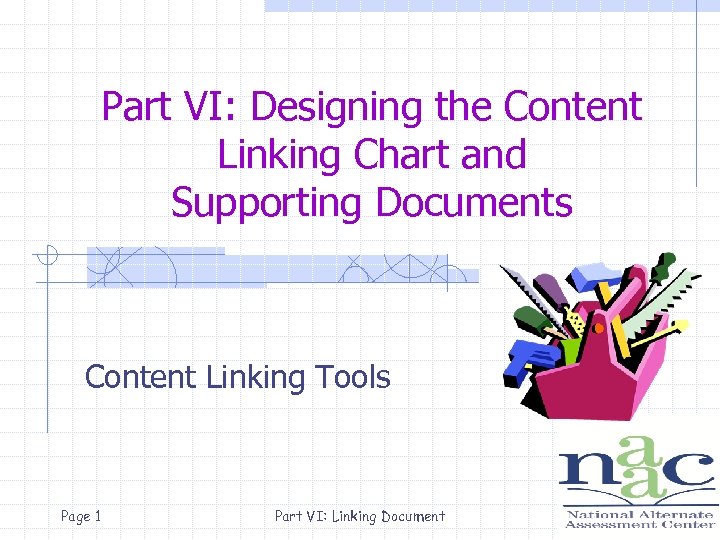 Part VI: Designing the Content Linking Chart and Supporting Documents Content Linking Tools Page
