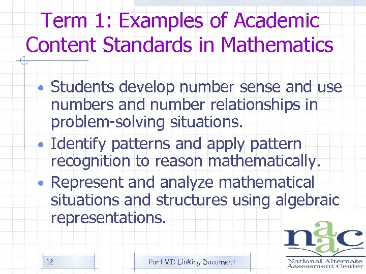 Term 1: Examples of Academic Content Standards in Mathematics • Students develop number sense