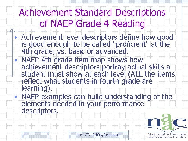 Achievement Standard Descriptions of NAEP Grade 4 Reading • Achievement level descriptors define how